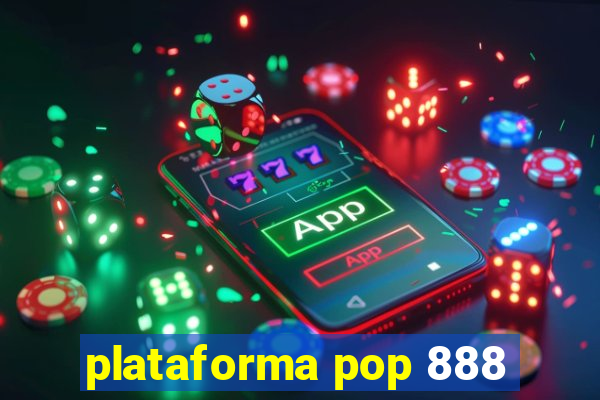 plataforma pop 888